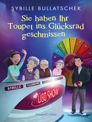 cover image of Sie haben Ihr Toupet ins Glücksrad geschmissen